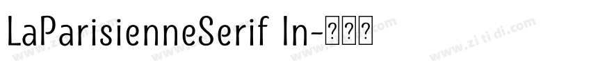 LaParisienneSerif In字体转换 LaParisienneSerif In字体转换
